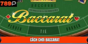 Cách Chơi Baccarat - Hướng Dẫn Toàn Tập Cho Người Mới Chơi