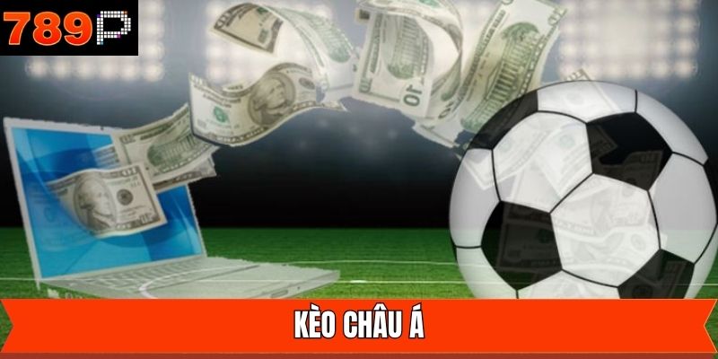Kèo Châu Á - Siêu Phẩm Đình Đám Trong Bóng Đá Hiện Nay