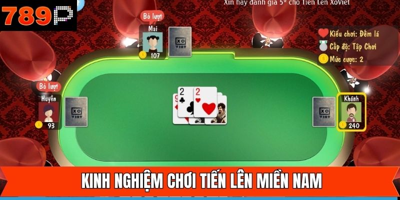 Chinh phục Tiến Lên Miền Nam nhanh hơn nhờ những bí quyết hay