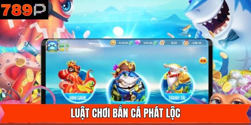 Kiến thức cần nắm khi chơi bắn cá phát lộc