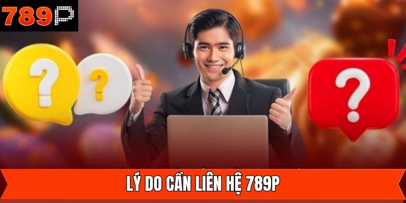 Một số nguyên do cần liên lạc với hệ thống