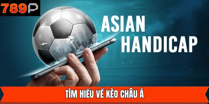 Khái niệm về kèo cược châu Á