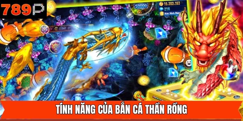 Tính năng nổi trội có trong bắn cá thần rồng