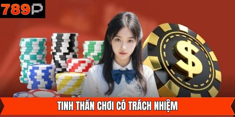 Chơi có trách nhiệm tại thương hiệu 789P