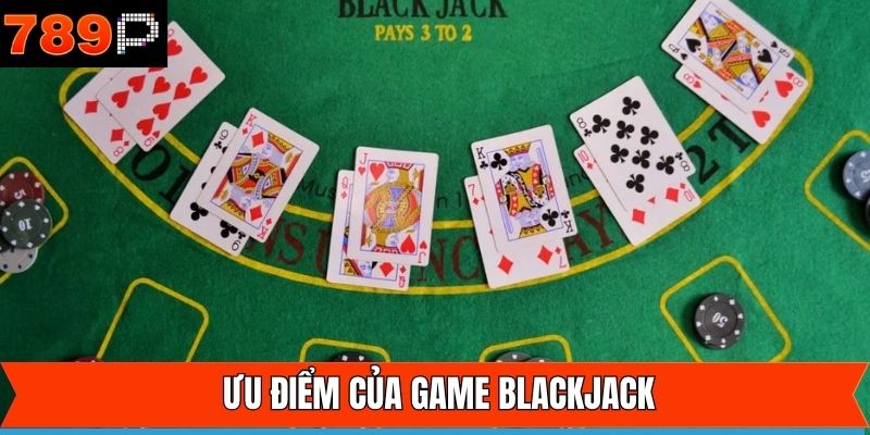 Lợi ích tuyệt vời của Blackjack tại nhà cái 789P