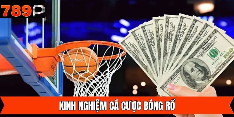 Mẹo chơi thắng lớn trong cá cược bóng rổ
