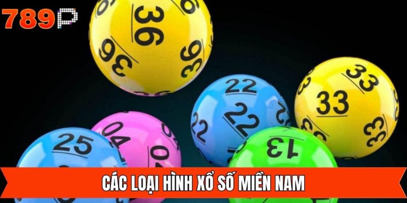 Một số loại hình xổ số miền Nam thịnh hành nhất 789P