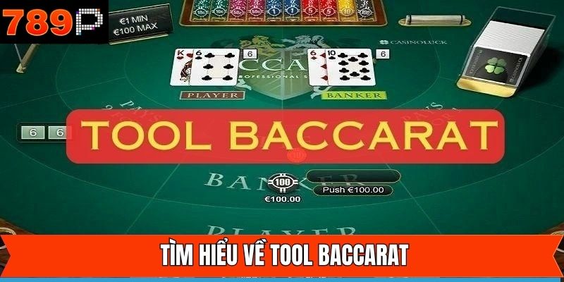 Tìm hiểu vài nét thông tin chung về Tool Baccarat