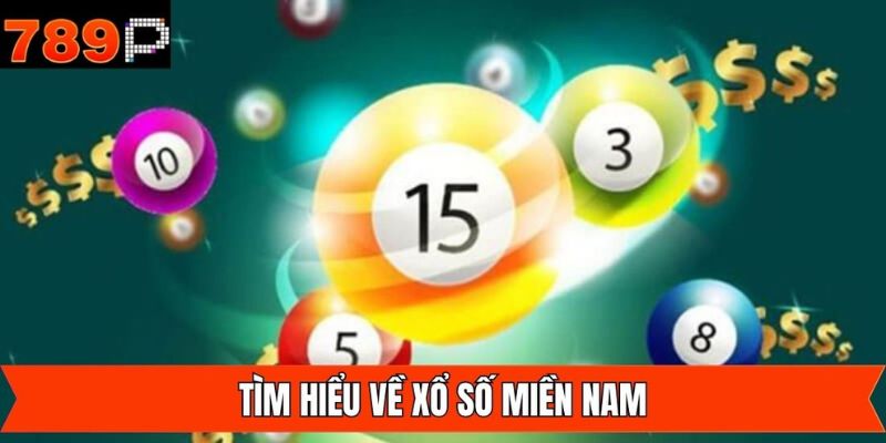 Tổng quan về thể loại xổ số miền Nam