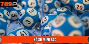Xổ Số Miền Bắc - Cơ Hội Trúng Thưởng Lớn Tại Nhà Cái 789P